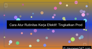 cara atur rutinitas kerja
