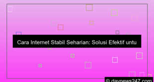 desain cara internet stabil seharian