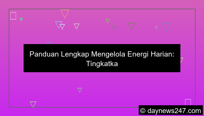gambar cara kelola energi harian