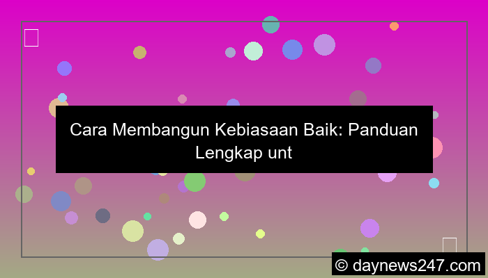 desain cara membangun kebiasaan baik