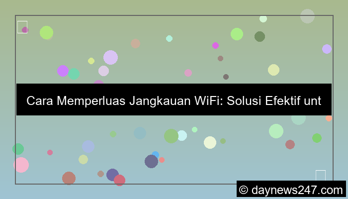 ilustrasi cara memperluas jangkauan wifi