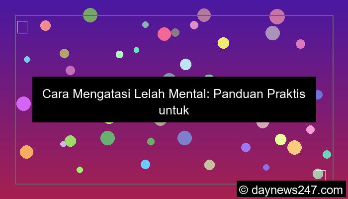 gambar cara mengatasi lelah mental