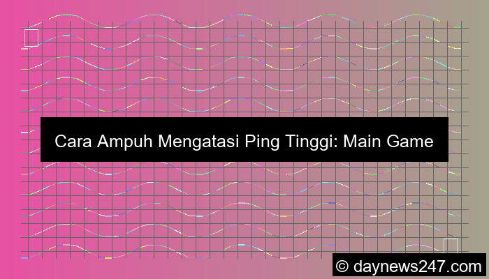 ilustrasi cara mengatasi ping tinggi