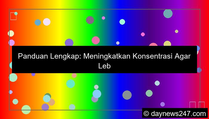 desain cara meningkatkan konsentrasi