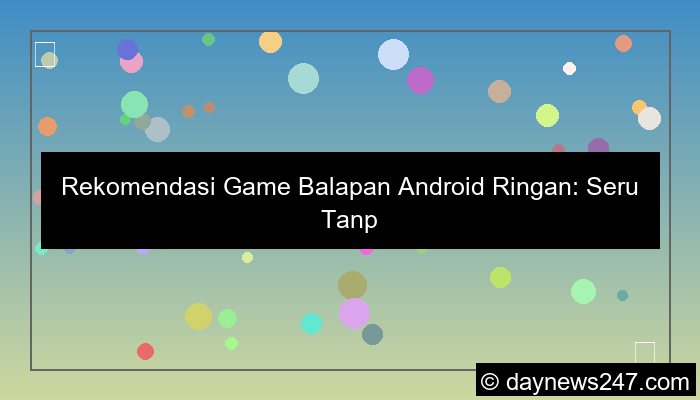 game balapan android ringan