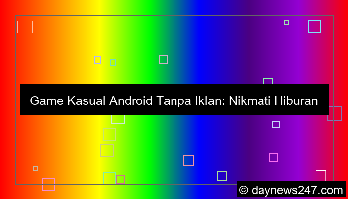 game casual tanpa iklan android