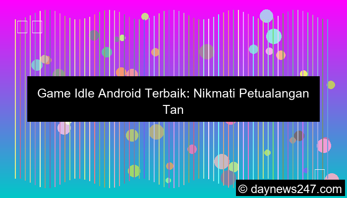 visual game idle android terbaik