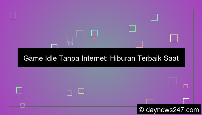 game idle tanpa internet