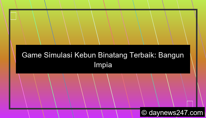 desain game simulasi kebun binatang