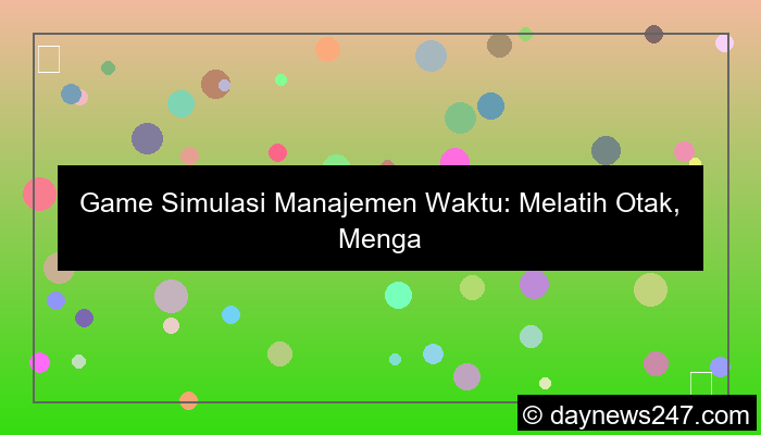 desain game simulasi manajemen waktu