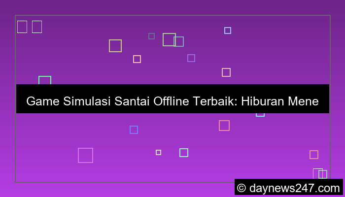 game simulasi santai offline