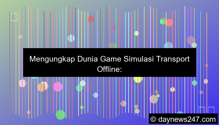 visual game simulasi transport offline