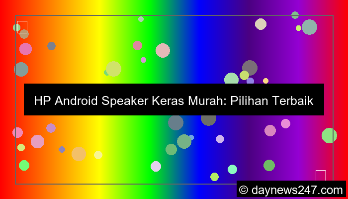 desain hp android speaker keras murah