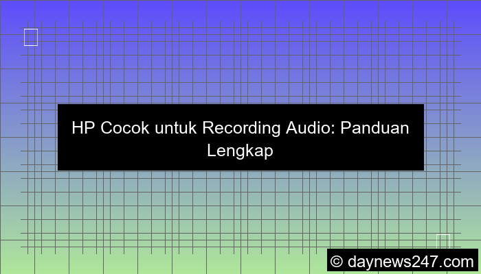 visual hp cocok untuk recording audio