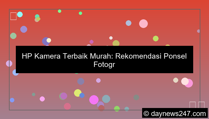 hp kamera terbaik murah