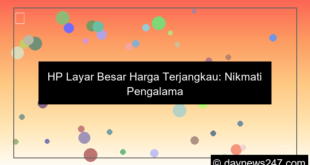 hp layar besar harga terjangkau