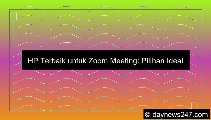grafik hp terbaik untuk zoom meeting