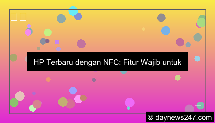 hp terbaru dengan nfc