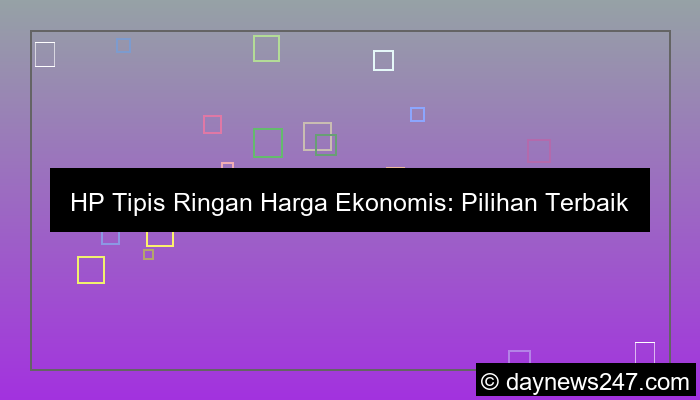 hp tipis ringan harga ekonomis