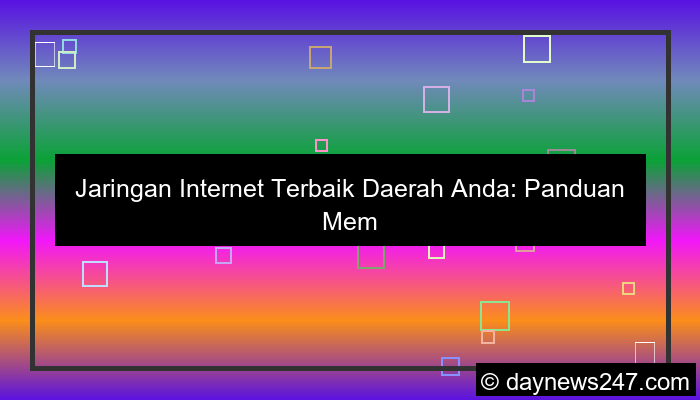visual jaringan internet terbaik daerah