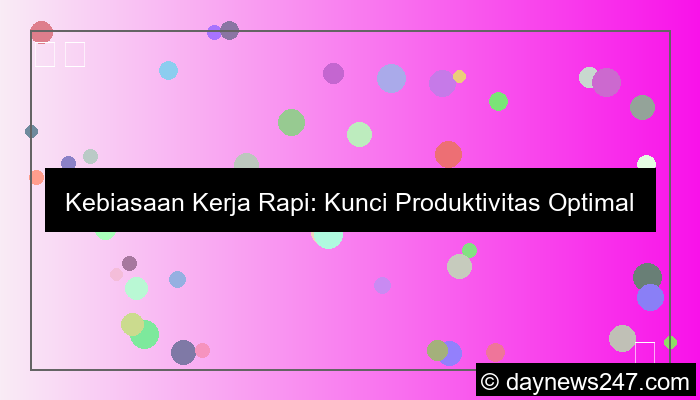 gambar kebiasaan kerja rapi