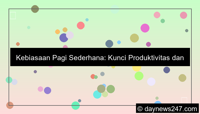 desain kebiasaan pagi sederhana