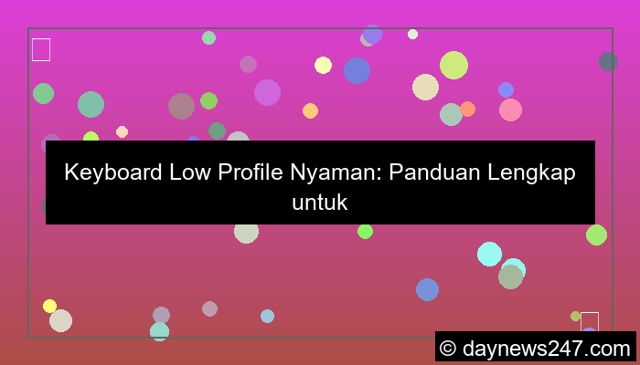 keyboard low profile nyaman