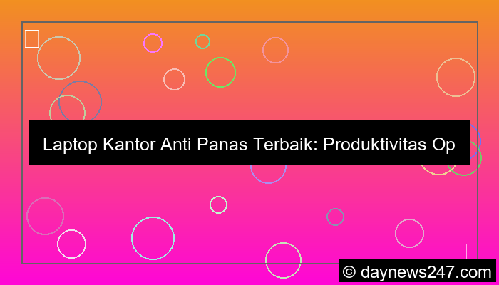 desain laptop office anti panas