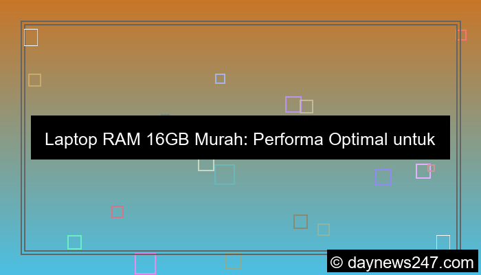 gambar laptop ram 16gb murah