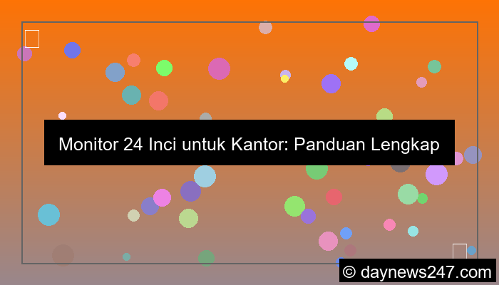 gambar monitor 24 inci kantor