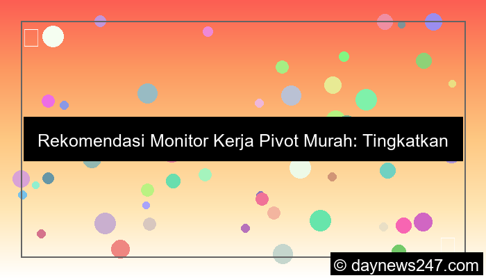 ilustrasi monitor kerja pivot murah
