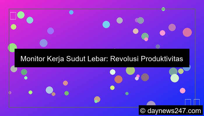 gambar monitor kerja sudut lebar