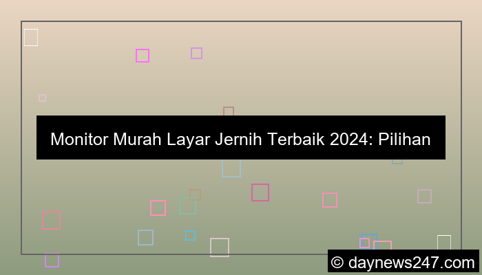 visual monitor murah layar jernih