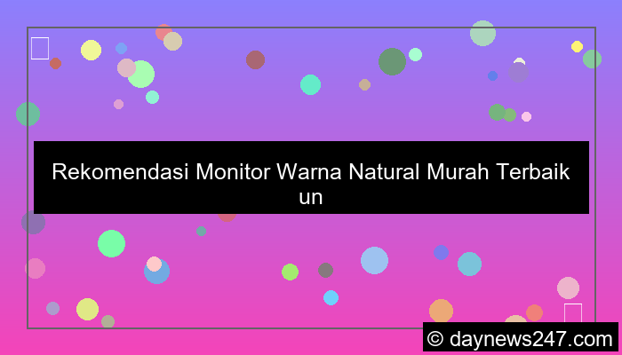 visual monitor warna natural murah