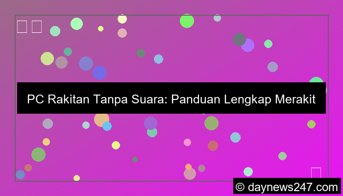 visual pc rakitan tanpa suara