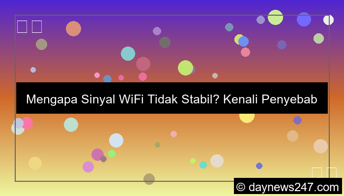 sinyal wifi tidak stabil