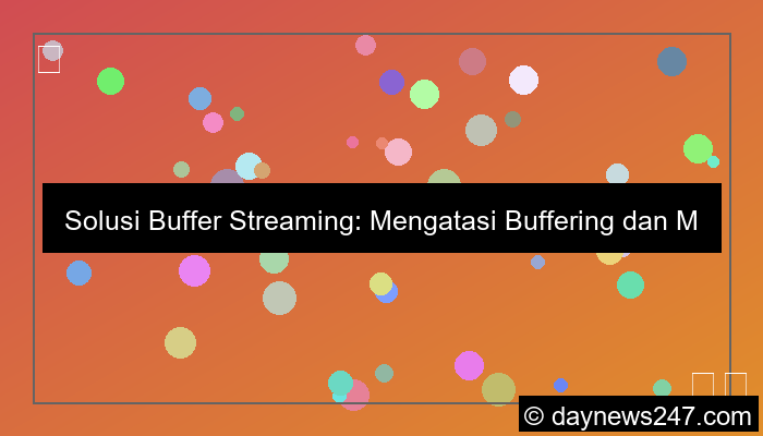 solusi buffer streaming