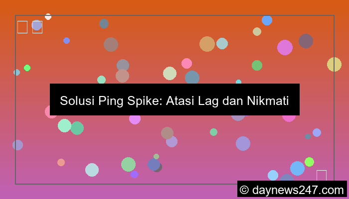 solusi ping spike