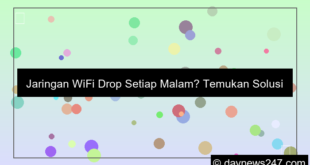 solusi wifi drop malam