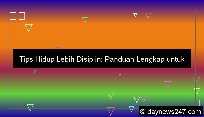 desain tips hidup lebih disiplin