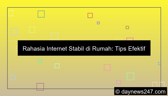 tips internet stabil di rumah