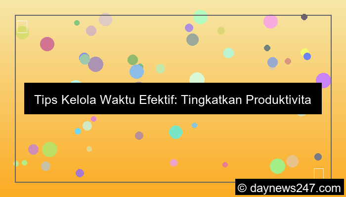 visual tips kelola waktu efektif