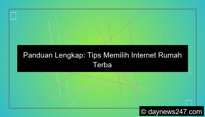 ilustrasi tips memilih internet rumah