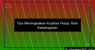 tips meningkatkan kualitas hidup