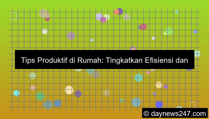 desain tips produktif di rumah