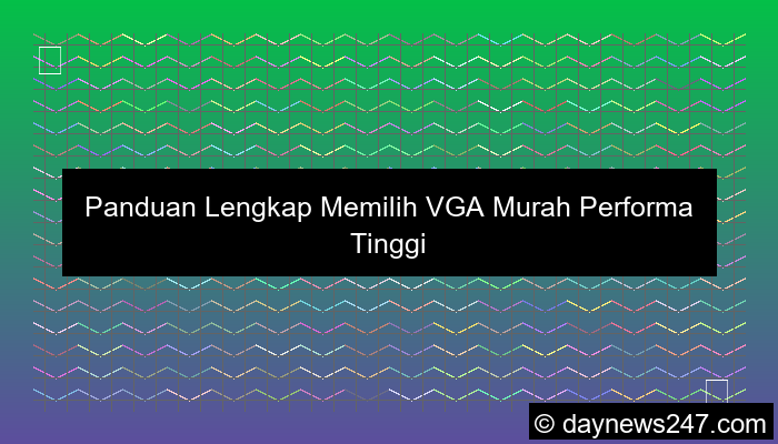 vga murah performa tinggi