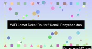 wifi lemot padahal dekat router