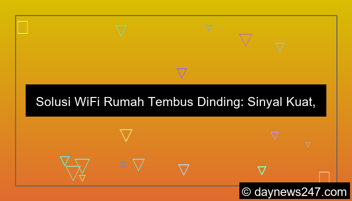 desain wifi rumah tembus dinding
